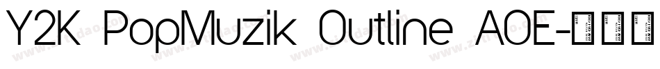 Y2K PopMuzik Outline AOE字体转换